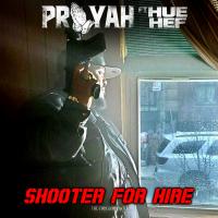Artwork for Shooter For Hire (feat. Hue Hef) by PRAYAH