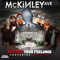 Artwork for Get Out Your Feelings (feat. Problem) by Mckinley Ave