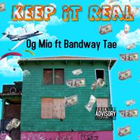 Artwork for Keep It Real (feat. Bandway Tae) by Og Mio
