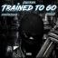 Artwork for Trained to Go (feat. Kslimm)