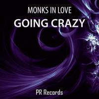 Artwork for Going Crazy by Monks In Love