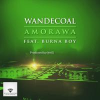 Artwork for Amorawa (feat. Burna Boy) by Wande Coal