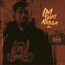 Artwork for I'm That Nigga