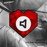 Artwork for This Is My House EP by Mickey G