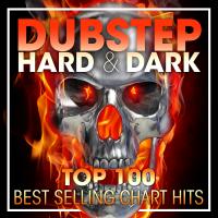 Artwork for Dubstep Hard & Dark Top 100 Best Selling Chart Hits + DJ Mix by Doctor Spook