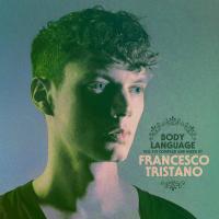 Artwork for Get Physical Music Presents: Body Language, Vol. 16 by Francesco Tristano by Francesco Tristano