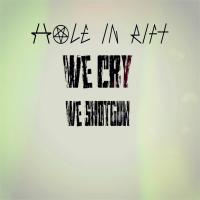 Artwork for We Cry - We Shotgun by Hole In Rift