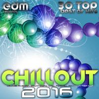 Artwork for Chillout 2016 (Best of 30 Top Hits, Lounge, Ambient, Downtempo, Chill, Psychill, Psybient, Trip Hop) by Various Artists