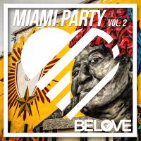 Artwork for BeLove Miami Party, Vol. 2 by Various Artists