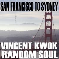 Artwork for San Francisco To Sydney by Vincent Kwok