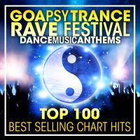 Artwork for Goa Psy Trance Rave Festival Dance Music Anthems Top 100 Best Selling Chart Hits + DJ Mix by Doctor Spook