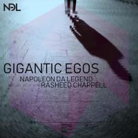 Artwork for Gigantic Egos (feat. Rasheed Chappell) by Napoleon Da Legend