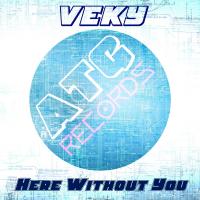 Artwork for Here Without You by VEKY