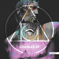 Artwork for Charles EP by Franky Wah