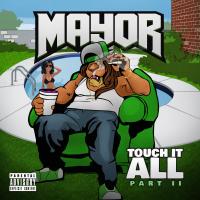 Artwork for Touch It All, Pt. 2 by Mayor