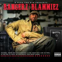 Artwork for Bangerz and Blammiez by Aplus Tha Kid