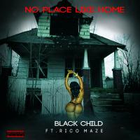Artwork for No Place Like Home (feat. Ricco Maze) by Black Child