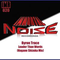 Artwork for Louder Than Words (Hagane Shizuka Mix) by Byron Trace