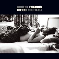 Artwork for Before Nightfall by Robert Francis