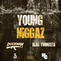 Artwork for Young Niggaz (feat. Blac Youngsta) by Duckman