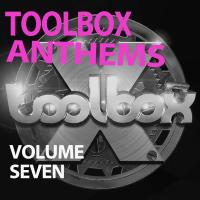 Artwork for Toolbox Anthems, Vol. 7 by Various Artists