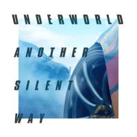 Artwork for Another Silent Way (Film Edit) by Underworld