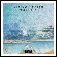 Artwork for Shore Shells by Dropout Marsh