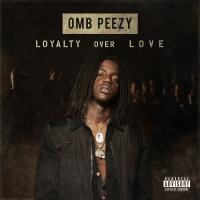 Artwork for Loyalty Over Love by OMB Peezy