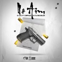 Artwork for No Aim (feat. Chippass & StayRichKash) by G-LOC