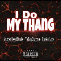 Artwork for I Do My Thang (feat. YapperBeastMode & YaBoyCapone) by Razko Locz