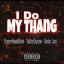 Artwork for I Do My Thang (feat. YapperBeastMode & YaBoyCapone)