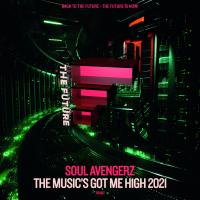 Artwork for The Music's Got Me High (2021 Mixes) by Soul Avengerz