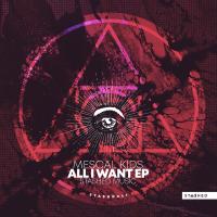 Artwork for All I Want EP by Mescal Kids