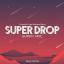 Artwork for Super Drop (Fresh Brothers Remix)