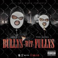 Artwork for Bullys Wit Fullys by Guce