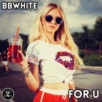 Artwork for For U by BBwhite