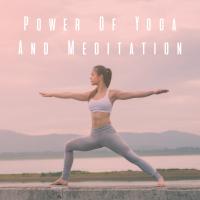 Artwork for Power Of Yoga And Meditation by Spa