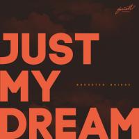 Artwork for Just My Dream by Bronster Bridge