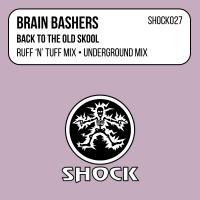 Artwork for Back To The Old Skool by Brain Bashers