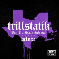 Artwork for TrillStatik (Deluxe Version) by Bun B