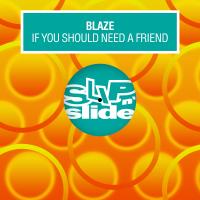 Artwork for If You Should Need A Friend by Blaze