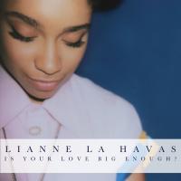 Artwork for Is Your Love Big Enough? by Lianne La Havas