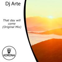 Artwork for That Day Will Come by Dj Arte