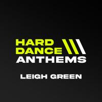 Artwork for Hard Dance Anthems (Mixed by Leigh Green) by Leigh Green