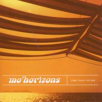 Artwork for Come Touch The Sun by Mo' Horizons