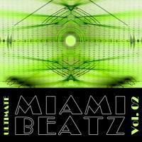 Artwork for Ultimate Miami Beatz Vol. 02 by Various Artists