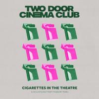 Artwork for Cigarettes In The Theatre by Two Door Cinema Club