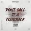 Artwork for Don't Call It A Comeback (Original Mix)