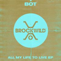 Artwork for All My Life To Live EP by bot