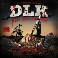 Artwork for DLK Enterprise Presents: DLK Will Kill You by Various Artist